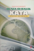 Dunia Di Balik Kata:(Pintar Membaca)