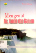 Mengenal air,tanah dan batuan