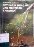 Petunjuk mengairi dan menyiram tanaman