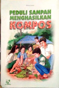 Peduli Sampah Menghasilkan Kompos