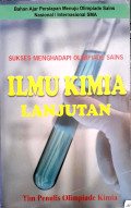 Ilmu Kimia Lanjutan : Sukses Menghadapi Olimpiade Sains