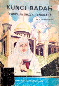 Kunci Ibadah : Panduan Shalat Lengkap