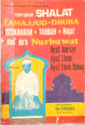 Tuntunan Shalat Tahajjut Dhuha Istikharah Taubat Hajat dan Do'a Nurbuwat