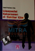 Waspadai Kekerasan Di Sekitar Kita