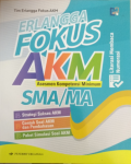 Erlangga Fokus AKM (Asesmen Kompetensi Minimum) SMA/MA. BOS 2021